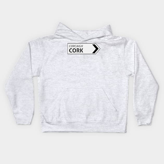 Cork Irish Sign Post Kids Hoodie by LovableDuck